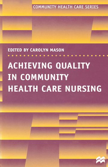 Achieving Quality in Community Health Care Nursing cover