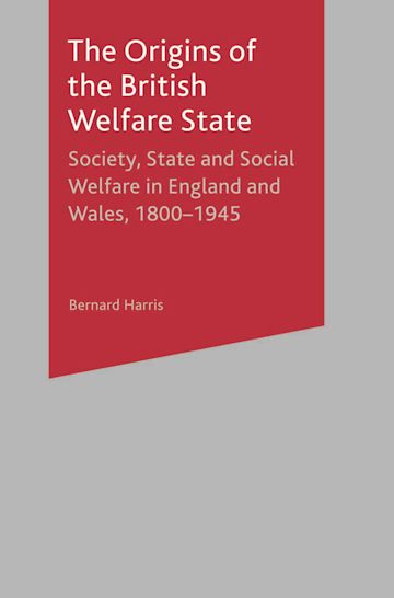 The Origins of the British Welfare State cover