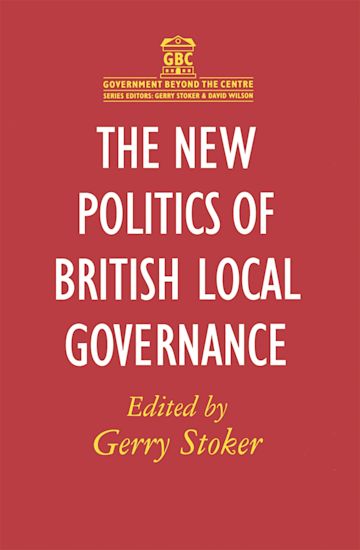 The New Politics of British Local Governance cover