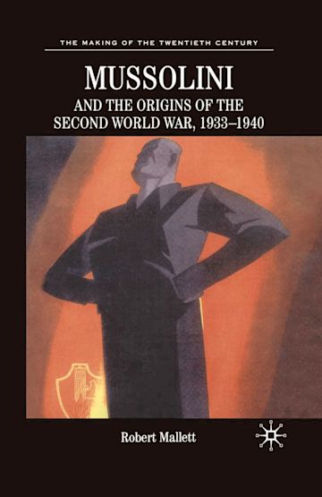 Mussolini and the Origins of the Second World War, 1933-1940 cover