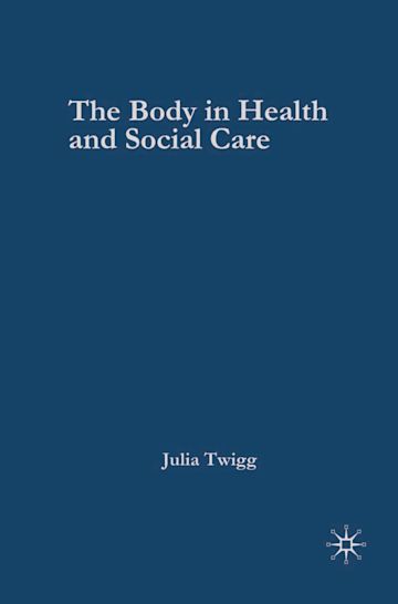 The Body in Health and Social Care cover
