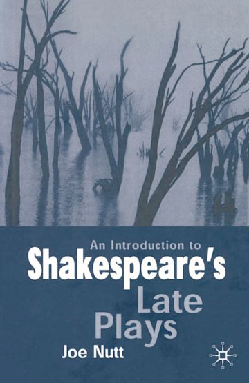 An Introduction to Shakespeare's Late Plays cover