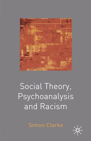 Social Theory, Psychoanalysis and Racism cover