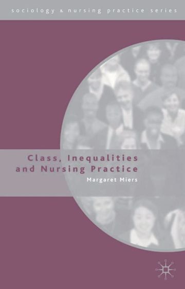 Class, Inequalities and Nursing Practice cover
