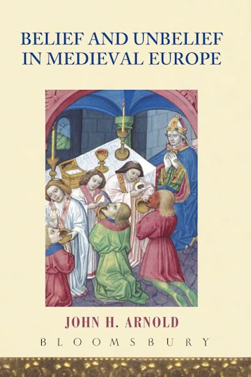 Belief and Unbelief in Medieval Europe cover