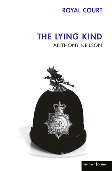 The Lying Kind: : Modern Plays Anthony Neilson Methuen Drama