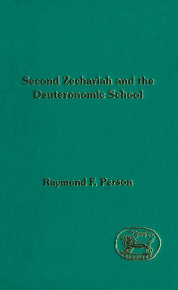 Second Zechariah and the Deuteronomic School cover