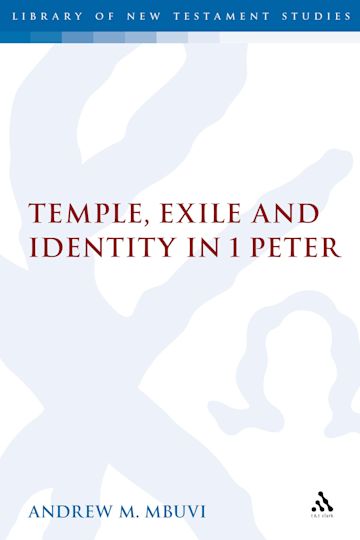 Temple, Exile and Identity in 1 Peter cover