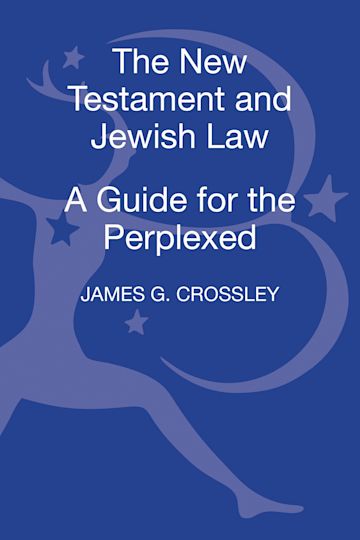 The New Testament and Jewish Law: A Guide for the Perplexed cover