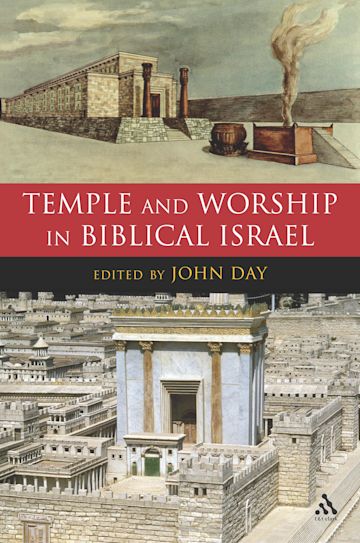 Temple and Worship in Biblical Israel cover