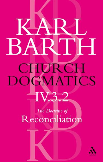 Church Dogmatics The Doctrine of Reconciliation, Volume 4, Part 3.2 cover