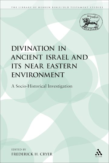 Divination in Ancient Israel and its Near Eastern Environment cover