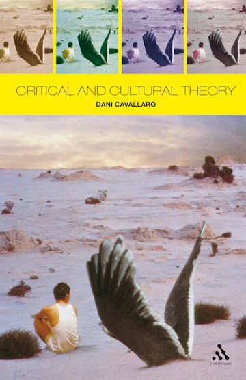 Critical And Cultural Theory Dani Cavallaro The Athlone Press