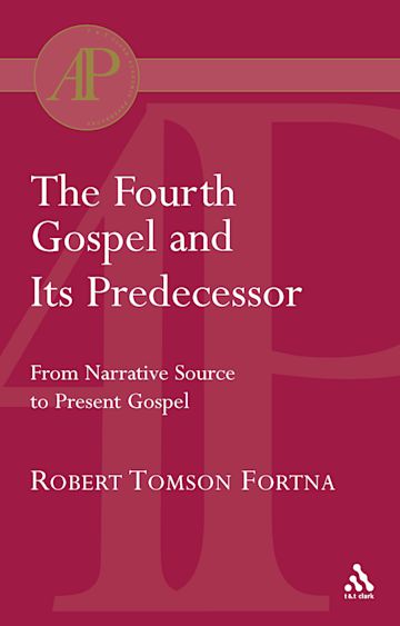 The Fourth Gospel and its Predecessor cover