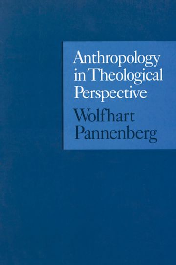 Anthropology in Theological Perspective cover