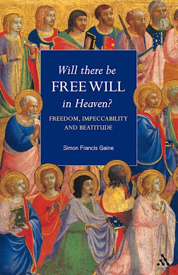 Will There Be Free Will in Heaven? cover