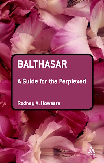 Balthasar: A Guide for the Perplexed cover