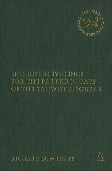 Linguistic Evidence for the Pre-exilic Date of the Yahwistic Source cover