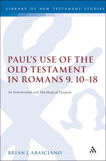 Paul's Use of the Old Testament in Romans 9.10-18 cover