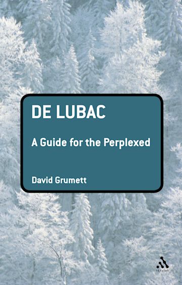 De Lubac: A Guide for the Perplexed cover