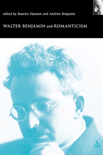 Walter Benjamin and Romanticism cover