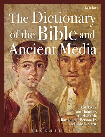 The Dictionary of the Bible and Ancient Media cover