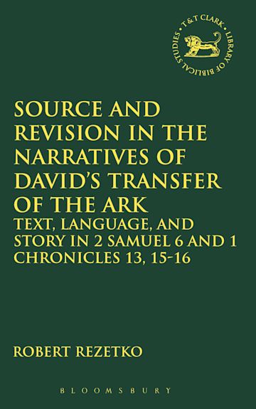 Source and Revision in the Narratives of David's Transfer of the Ark cover