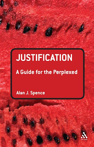 Justification: A Guide for the Perplexed cover