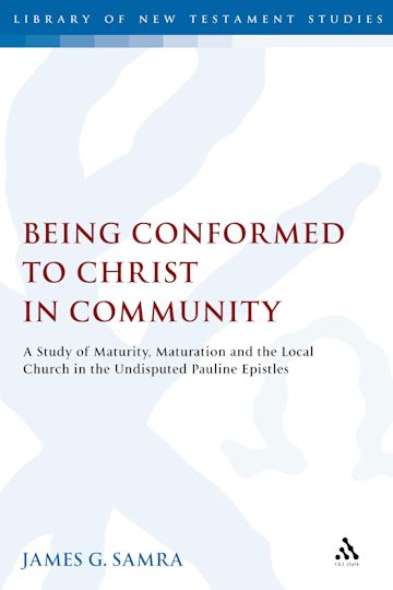 Being Conformed to Christ in Community cover