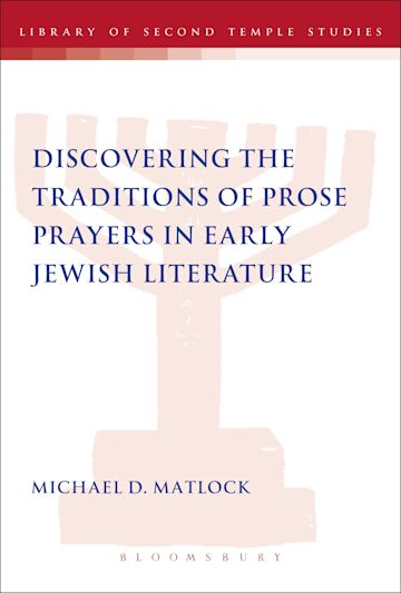 Discovering the Traditions of Prose Prayers in Early Jewish Literature cover