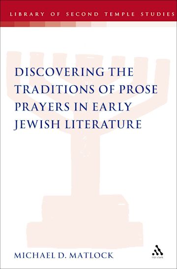 Discovering the Traditions of Prose Prayers in Early Jewish Literature cover