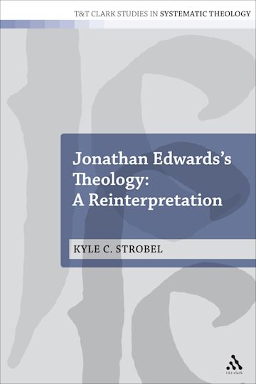 Jonathan Edwards's Theology: A Reinterpretation cover