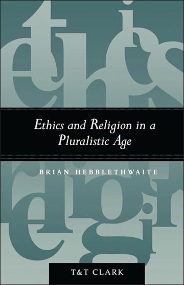 Ethics and Religion in a Pluralistic Age cover