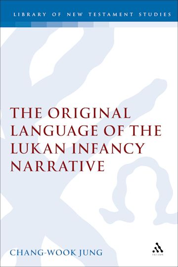 The Original Language of the Lukan Infancy Narrative cover