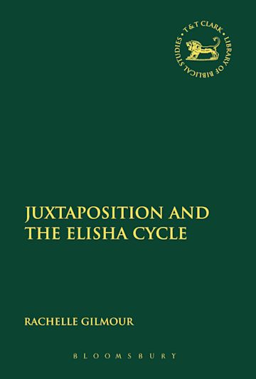 Juxtaposition and the Elisha Cycle cover