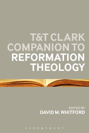 T&T Clark Companion to Reformation Theology cover