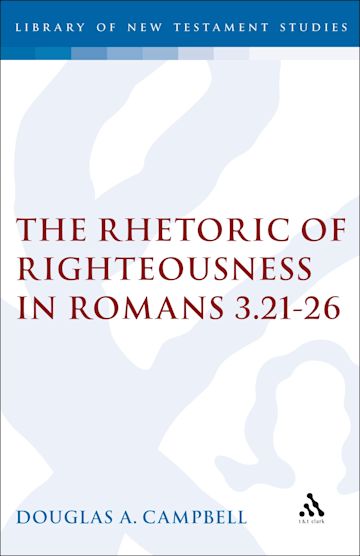 The Rhetoric of Righteousness in Romans 3.21-26 cover