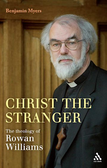 Christ the Stranger: The Theology of Rowan Williams cover