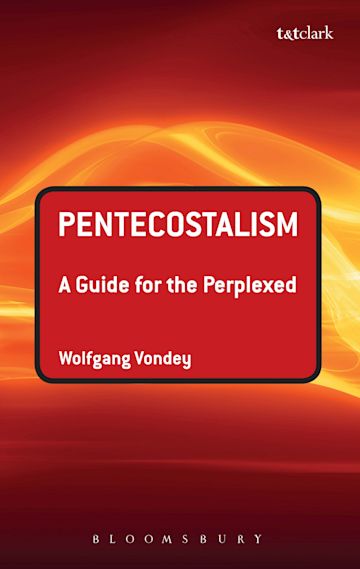 Pentecostalism: A Guide for the Perplexed cover