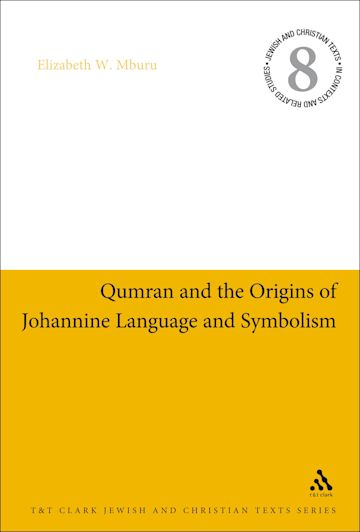 Qumran and the Origins of Johannine Language and Symbolism cover