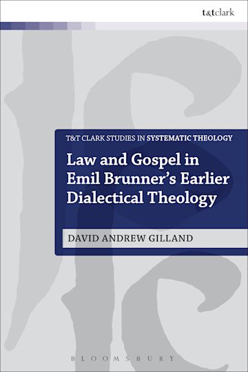 Law and Gospel in Emil Brunner's Earlier Dialectical Theology cover