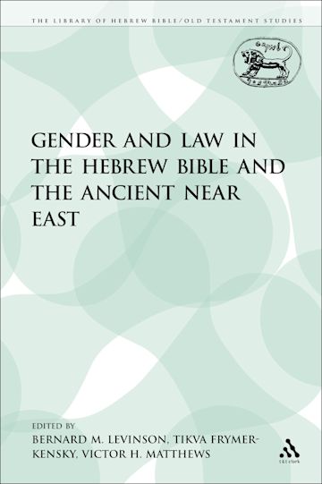 Gender and Law in the Hebrew Bible and the Ancient Near East cover