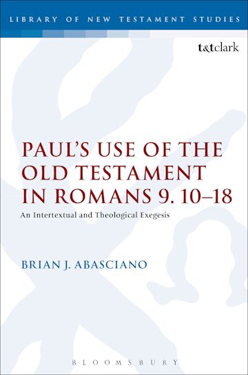 Paul's Use of the Old Testament in Romans 9.10-18 cover