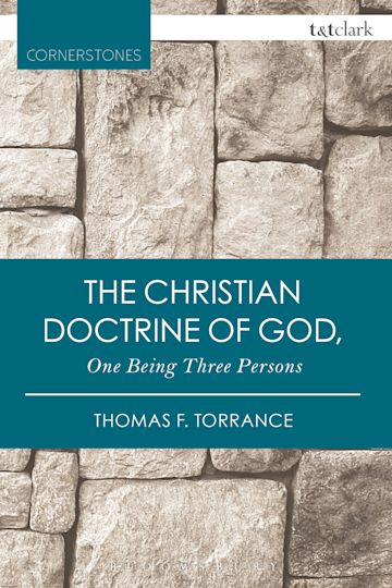 The Christian Doctrine of God, One Being Three Persons cover