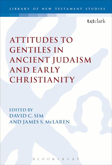 Attitudes to Gentiles in Ancient Judaism and Early Christianity cover