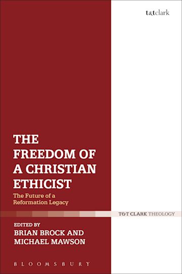 The Freedom of a Christian Ethicist cover