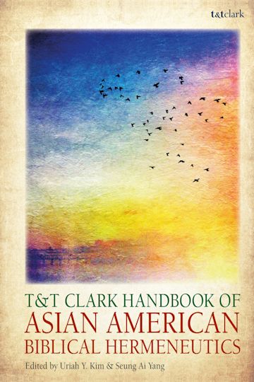 T&T Clark Handbook of Asian American Biblical Hermeneutics cover