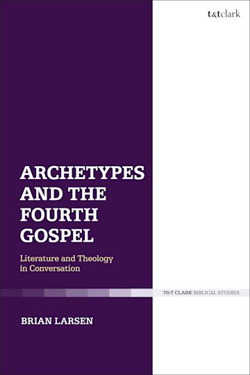 Archetypes and the Fourth Gospel cover