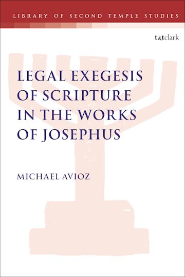 Legal Exegesis of Scripture in the Works of Josephus cover