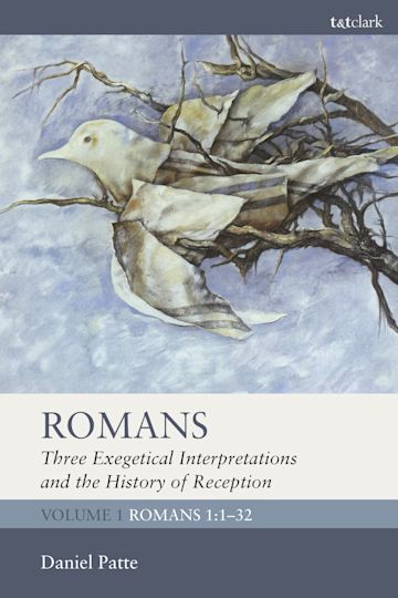 Romans: Three Exegetical Interpretations and the History of Reception cover